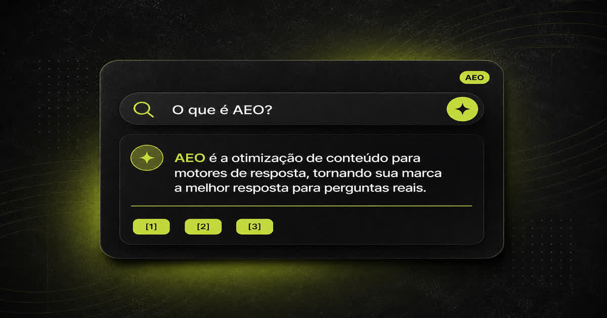 AEO: o que é Answer Engine Optimization, em português