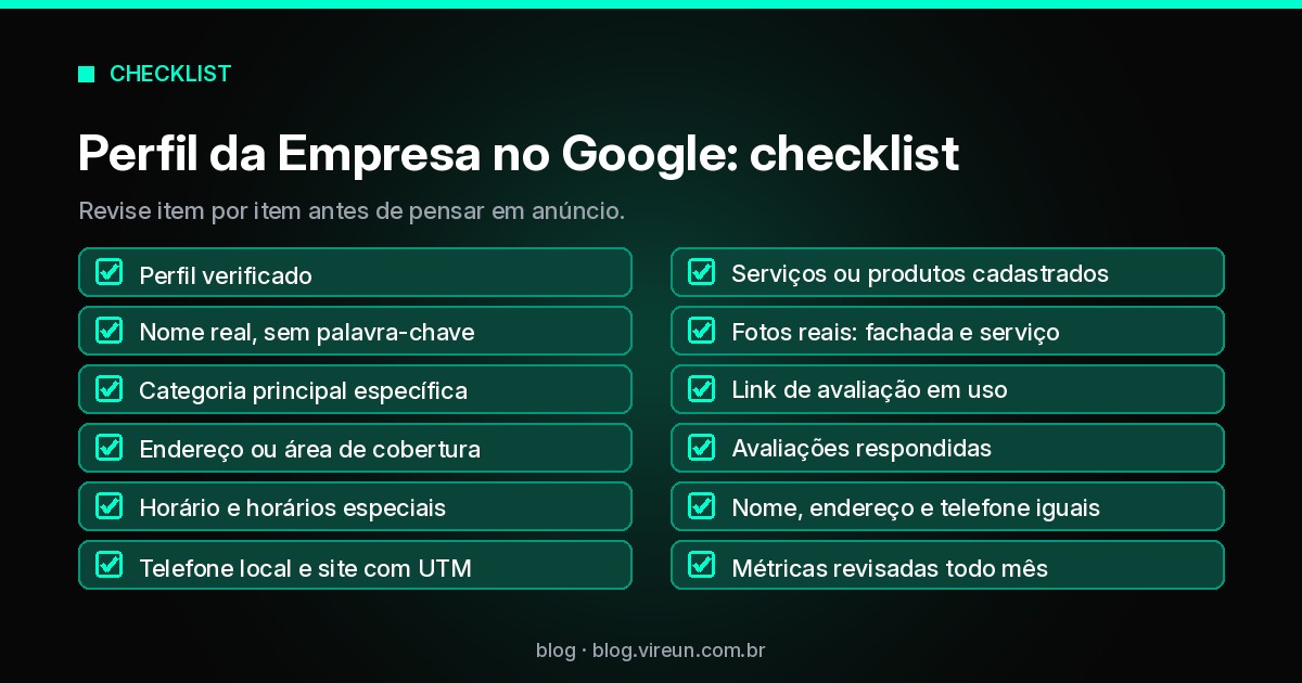 Checklist do Perfil da Empresa no Google: verificação, nome, categoria, endereço, horários, telefone e site com UTM, serviços, fotos, avaliações, NAP e métricas